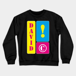 My name is David Crewneck Sweatshirt